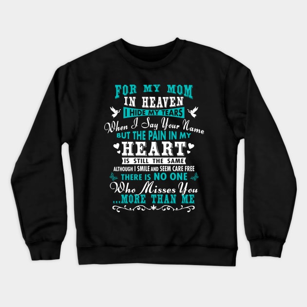 For My Mom In Heaven Crewneck Sweatshirt by The Printee Co